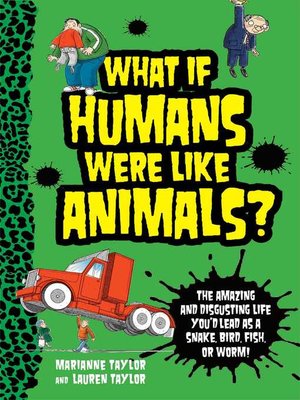 cover image of What If Humans Were Like Animals?